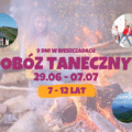 Obóz Taneczny w Bieszczadach 2025r.